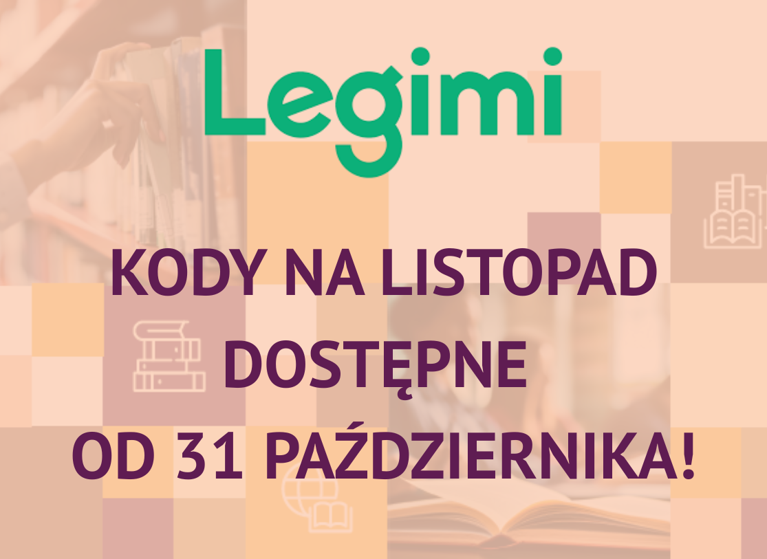 Grafika informacyjna z napisem: Legimi. Kody na listopad dostępne od 31 października! W tle widoczne są półki z książkami oraz motywy graficzne przedstawiające stos książek i otwartą książkę.