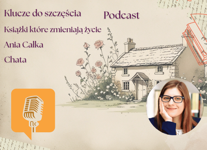 Grafika reklamująca podcast Chata | Klucze do szczęścia. Książki które zmieniają życie