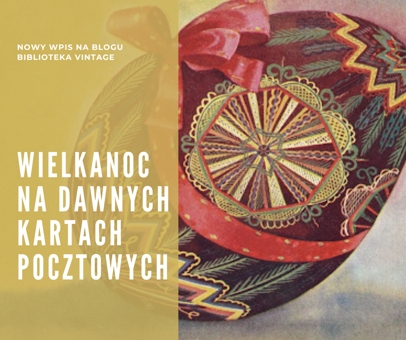 Wielkanoc na dawnych kartach pocztowych - NOWY WPIS NA BLOG…