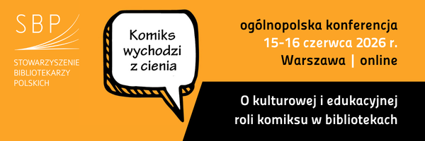 Grafika reklamująca konferencję: Zaproszenie na konferencję „Komiks wychodzi z cienia – o kulturowej i edukacyjnej roli komiksu”