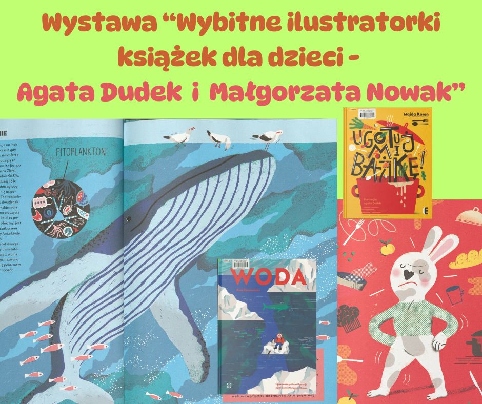 Grafika reklamująca wystawę pt Wybitne ilustratorki książek dla dzieci - Agata Dudek i Małgorzata Nowak