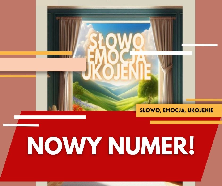 Nowy numer czasopisma „Słowo, Emocja, Ukojenie” – zapraszam…