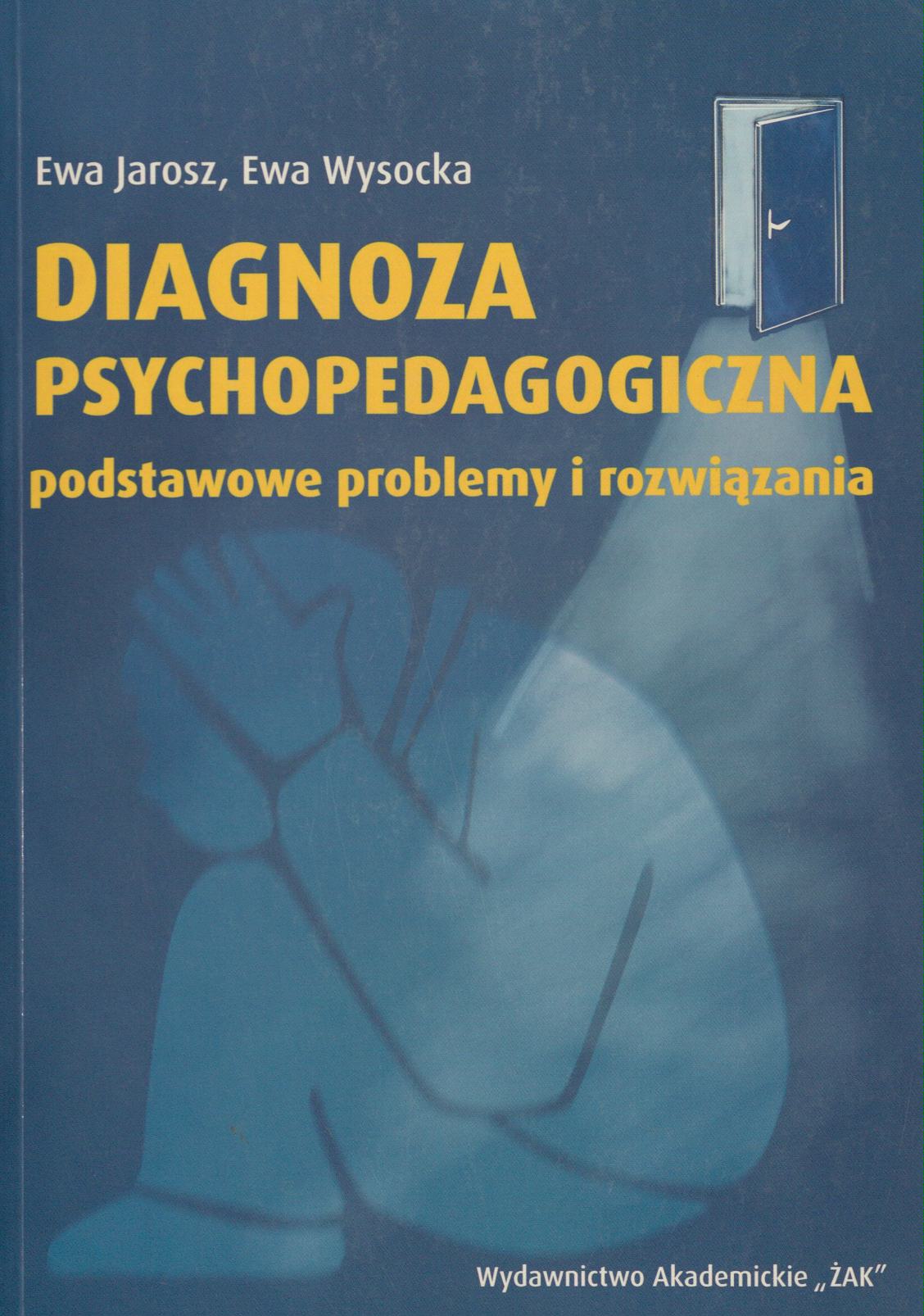 Diagnoza psychopedagogiczna. Podstawowe problemy i rozwiąza…