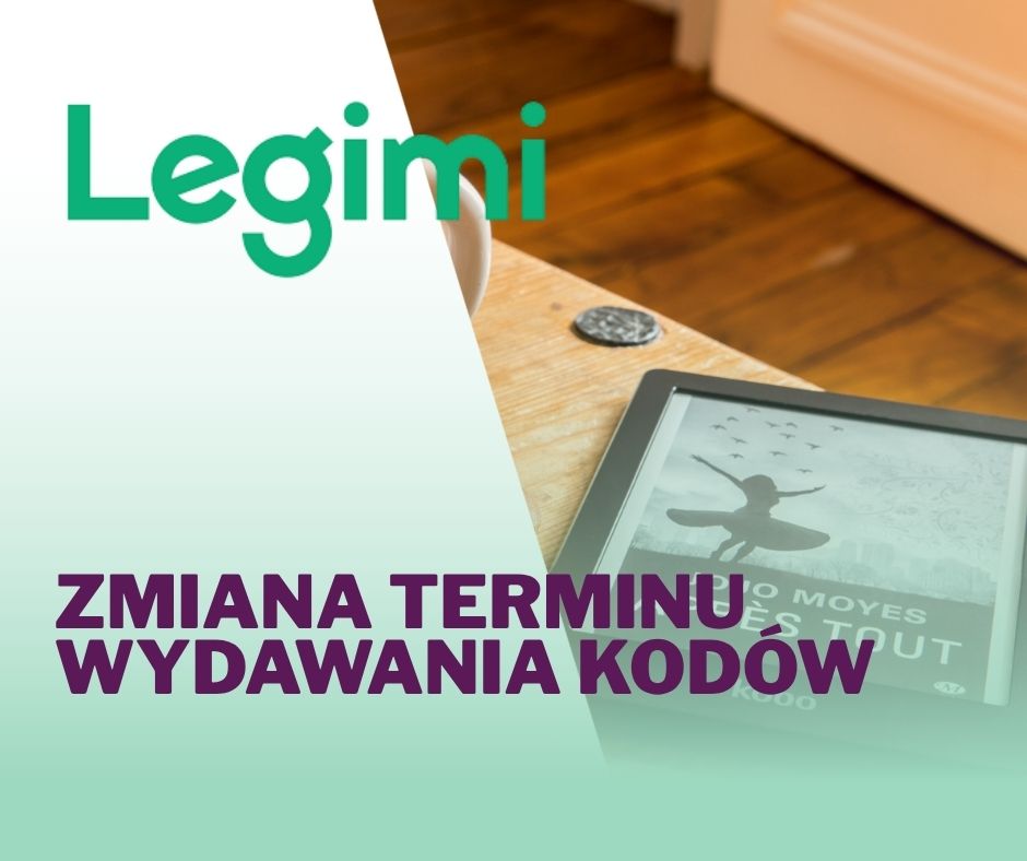 Zmiana terminu wydawania kodów do Legimi