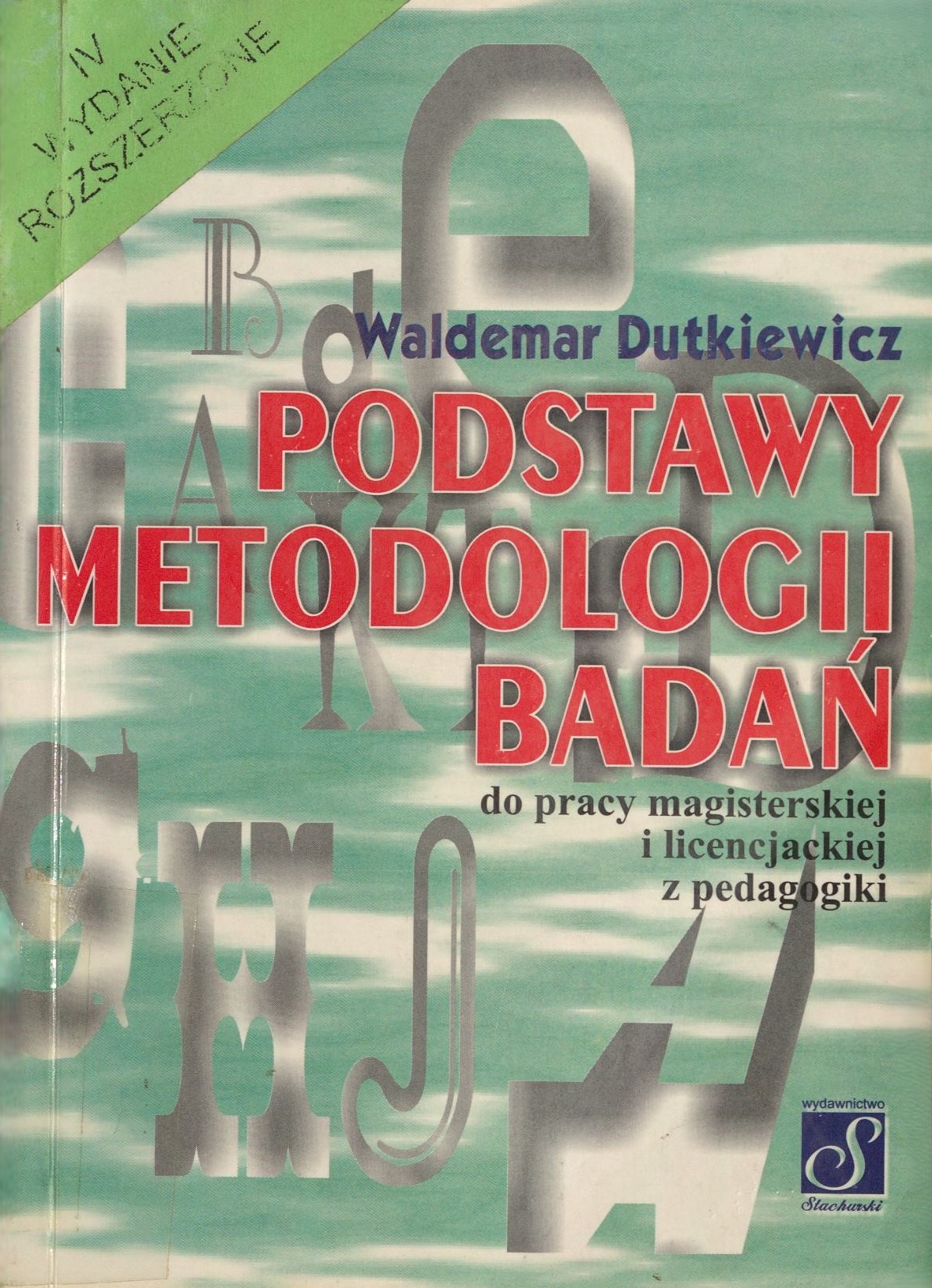 Podstawy metodologii badań do pracy magisterskiej i licencj…