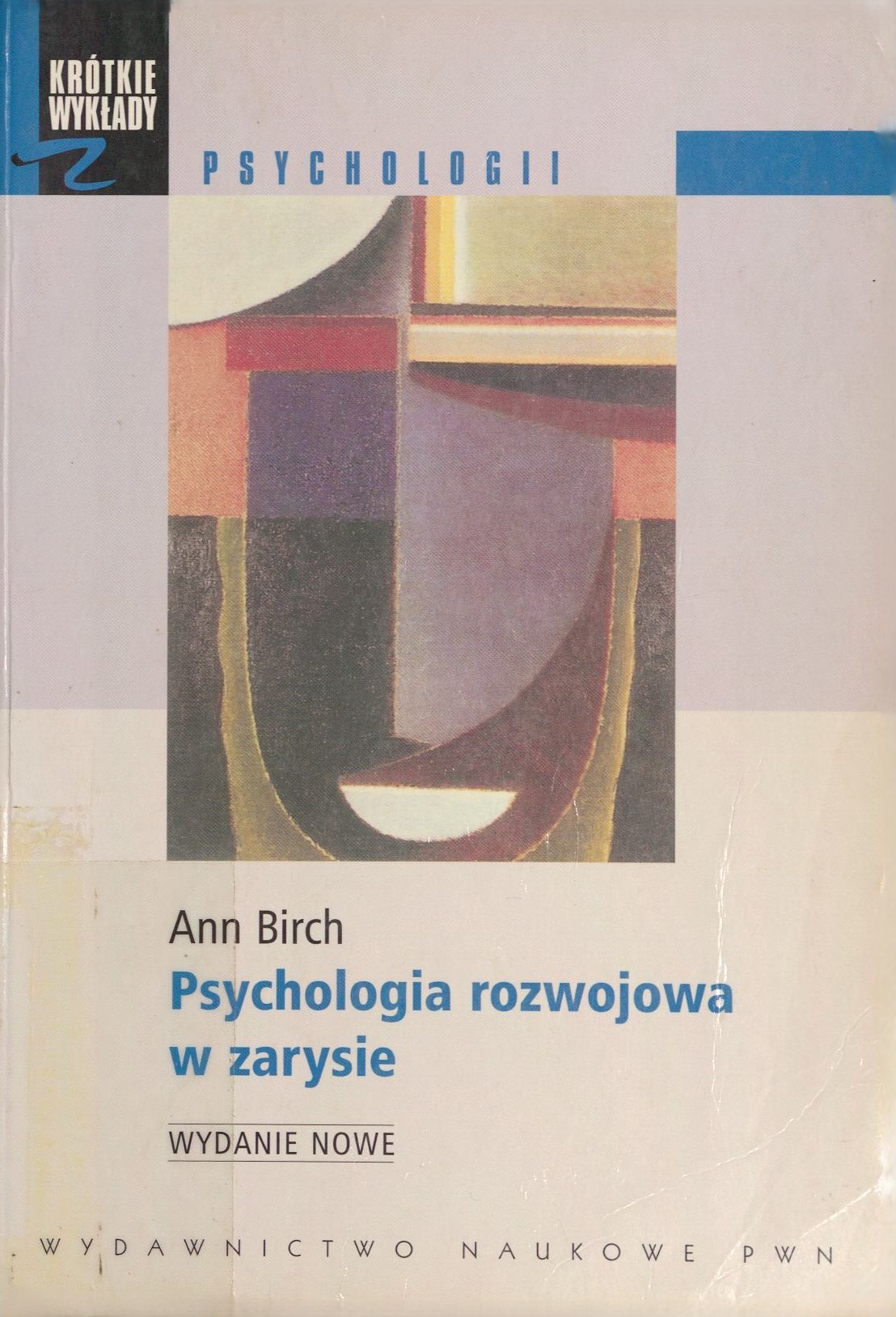 Psychologia rozwojowa w zarysie. Od niemowlęctwa do dorosło…